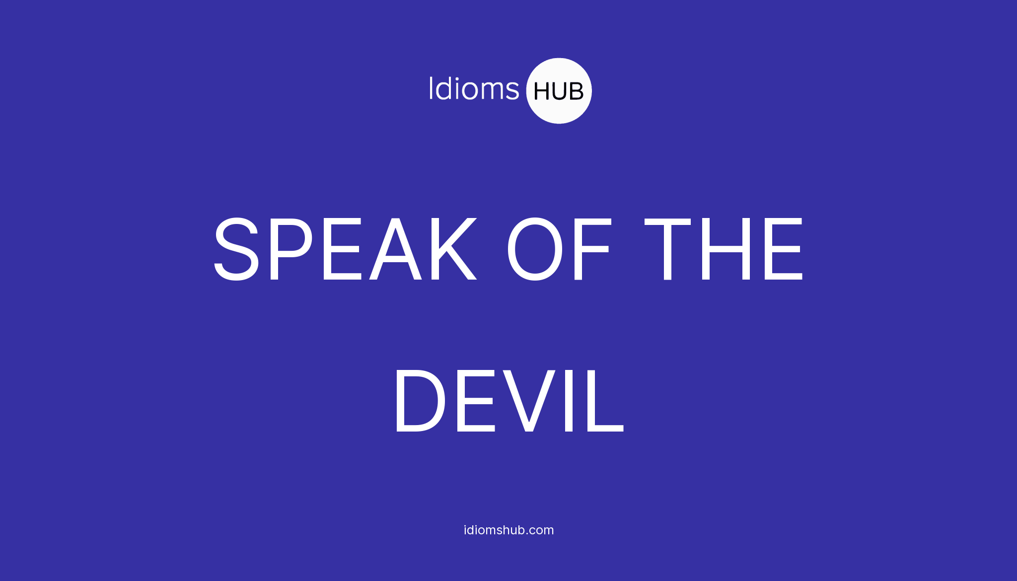 speak-of-the-devil-idiom-meaning-examples